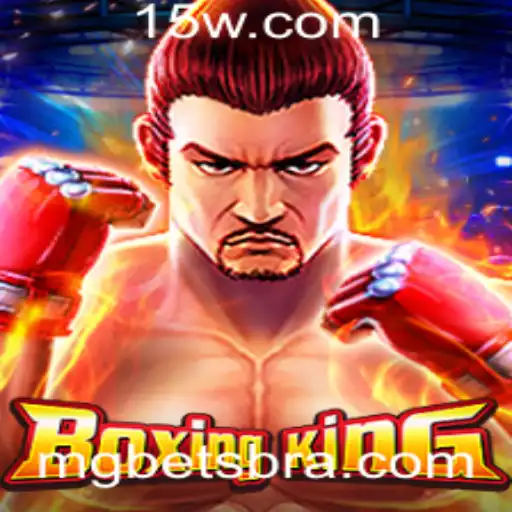Descubra o Universo Empolgante do BoxingKing e o Envolvimento da Mgbet